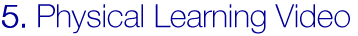 Physical learning video
